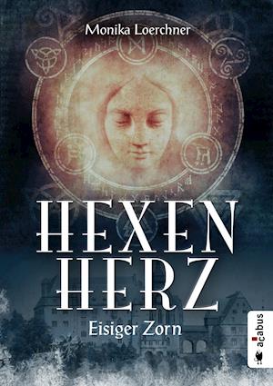 Cover for Monika Loerchner · Hexenherz. Eisiger Zorn (Paperback Book) (2017)