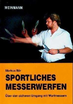 Sportliches Messerwerfen - Bär - Livres -  - 9783878920564 - 