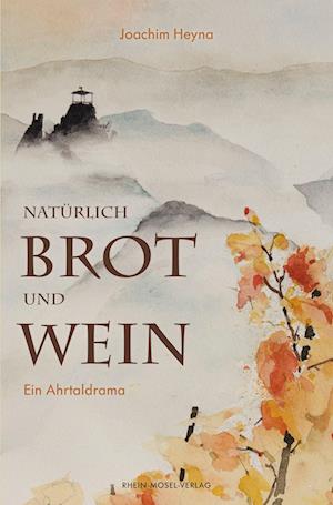 Cover for Joachim Heyna · Natürlich Brot und Wein (Book) (2022)