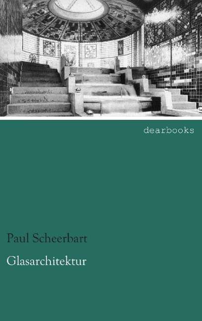 Cover for Scheerbart · Glasarchitektur (Book)