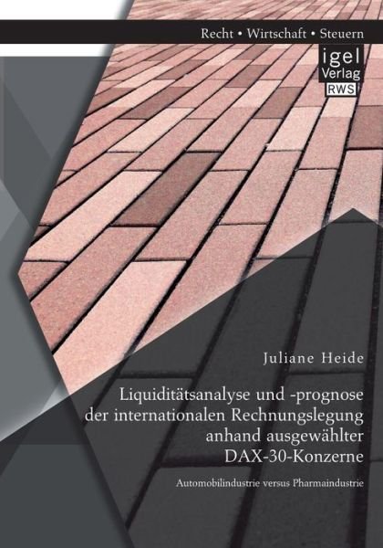 Liquiditätsanalyse und -prognose - Heide - Bücher -  - 9783954853564 - 10. August 2017