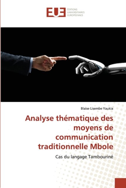 Cover for Blaise Lisembe Yaukia · Analyse thematique des moyens de communication traditionnelle Mbole (Pocketbok) (2021)