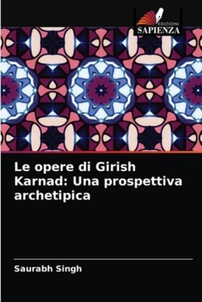 Cover for Singh · Le opere di Girish Karnad: Una pr (N/A) (2021)