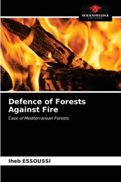 Cover for Iheb Essoussi · Defence of Forests Against Fire (Paperback Book) (2021)