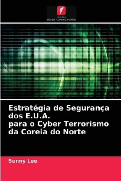Estratégia de Segurança dos E.U.A. - Lee - Other - - 9786203273564 - February 2, 2021