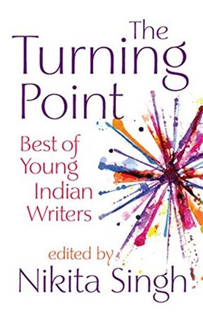 Cover for Nikita Singh · Turning Point: Best of Young Indian Writers (Paperback Book) (2021)