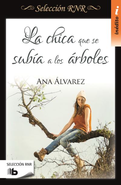 Cover for Ana Álvarez · La chica que se subia a los arboles / The Girl Who Used to Climb Trees (Paperback Book) (2017)