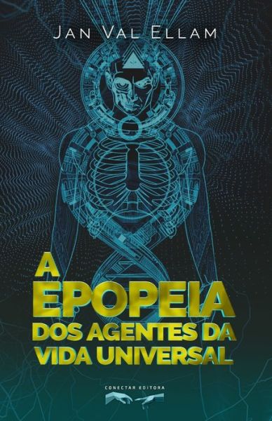 Cover for Jan val Ellam · A Epopeia dos Agentes da Vida Universal (Paperback Book) (2019)