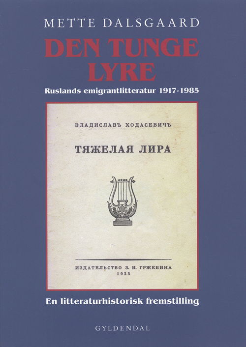 Cover for Mette Dalsgaard · Den tunge lyre (Sewn Spine Book) [1st edition] (2005)