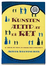 Cover for Arthur Schopenhauer · Kunsten altid at få ret (Sewn Spine Book) [1. wydanie] (2007)