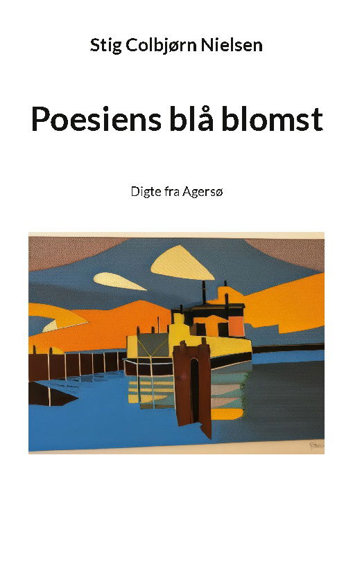 Cover for Stig Colbjørn Nielsen · Poesiens blå blomst (Paperback Book) [1er édition] (2024)