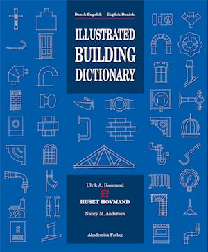 Illustrated Building Dictionary - Ulrik A. Hovmand - Książki - Akademisk Forlag - 9788750061564 - 1 lutego 2022