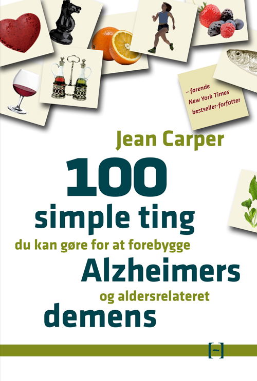 Cover for Jean Carper · 100 simple ting du kan gøre for at forebygge Alzheimers og aldersrelateret demens (Hardcover Book) [1er édition] [Hardback] (2012)