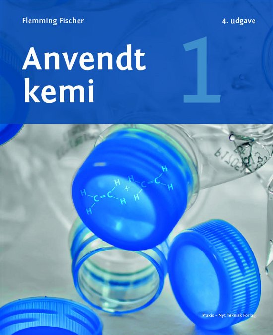 Cover for Flemming Fischer · Anvendt kemi: Anvendt Kemi 1 (Sewn Spine Book) [4th edition] (2019)