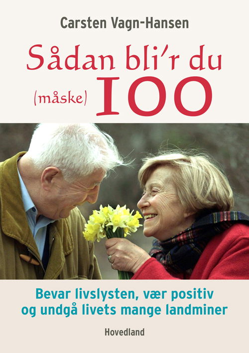 Cover for Carsten Vagn-hansen · Sådan Bli'r Du (Måske) 100 (Bound Book) [Indbundet] (2014)