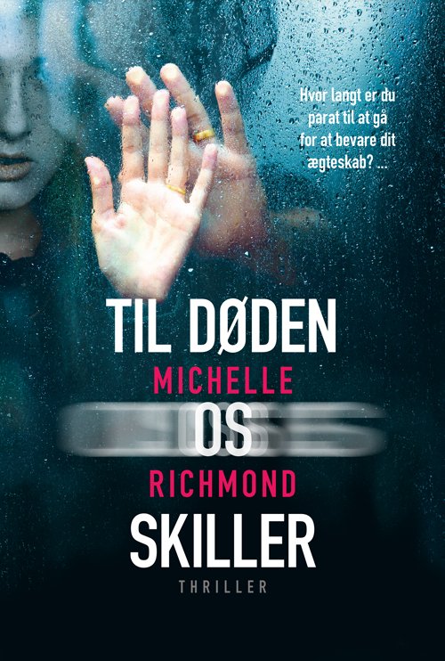 Cover for Michelle Richmond · Til døden os skiller (Sewn Spine Book) [1st edition] (2017)
