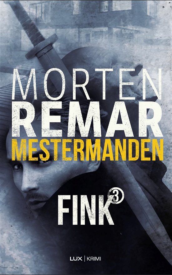 Cover for Morten Remar · Fink 3: Mestermanden (Gebundesens Buch) (2022)