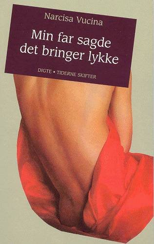 Cover for Narcisa Vucina · Min far sagde det bringer lykke (Sewn Spine Book) [1st edition] (2003)