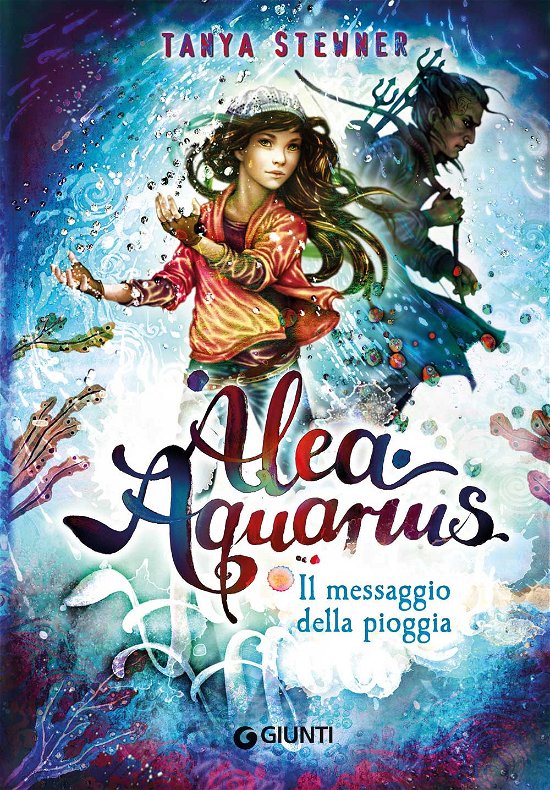 Cover for Tanya Stewner · Il Messaggio Della Pioggia. Alea Aquarius #05 (Bok)