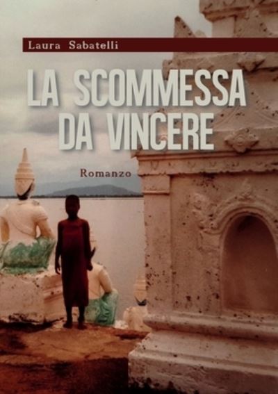 Cover for Laura Sabatelli · La scommessa da vincere (Paperback Book) (2020)