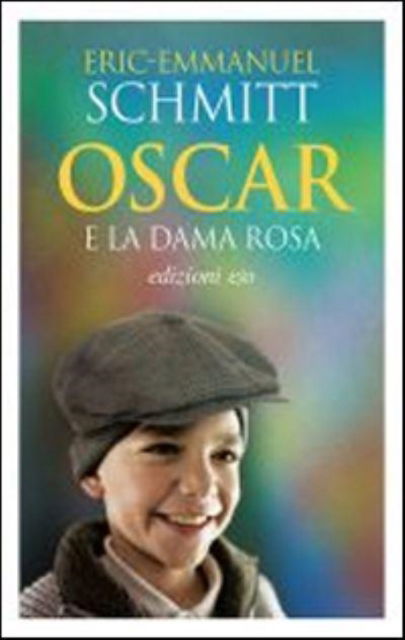 Cover for Eric-Emmanuel Schmitt · Oscar E La Dama Rosa (Book) (2015)