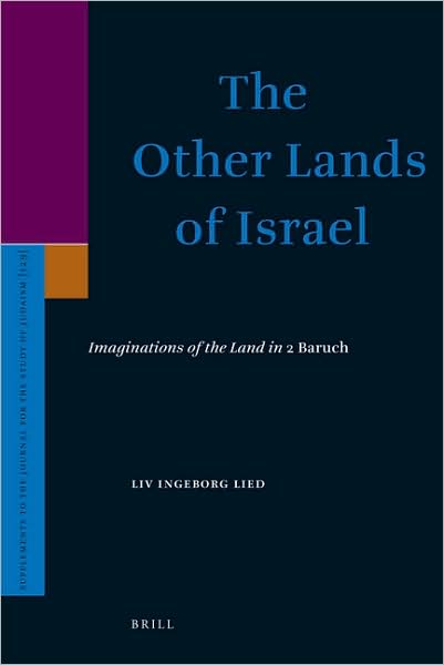 Cover for Liv Ingeborg Lied · The Other Lands of Israel: Imaginations of the Land in 2 Baruch (Supplements to the Journal for the Study of Judaism) (Hardcover Book) (2008)