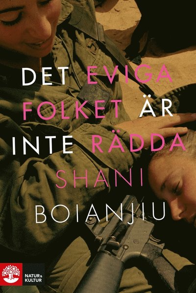 Cover for Shani Boianjiu · Det eviga folket är inte rädda (ePUB) (2013)