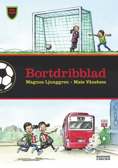 Cover for Magnus Ljunggren · Bästa klubben: Bortdribblad (Book) (2016)