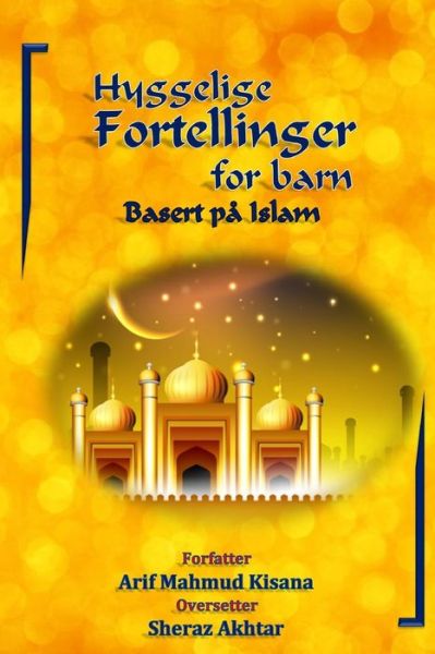 Cover for Arif Mahmud Kisana · Hyggelige fortellinger for barn (Paperback Book) (2017)