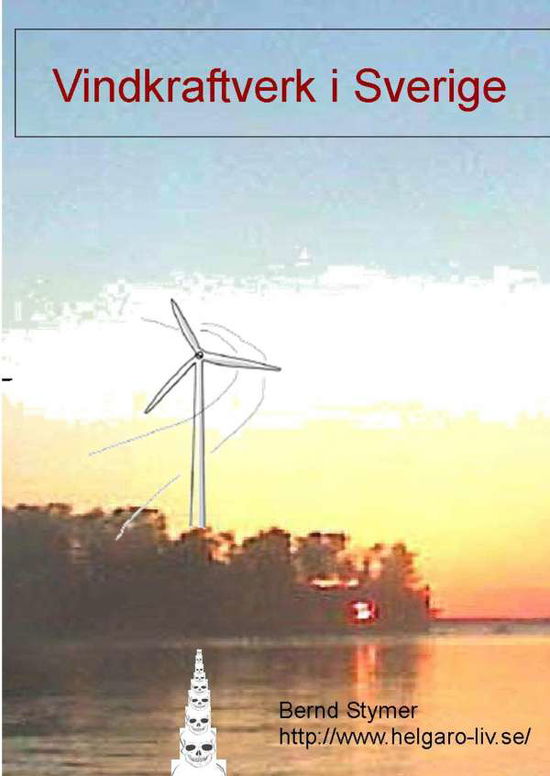 Cover for Bernd Stymer · Vindkraftverk i Sverige : En rättsskandal (Hardcover Book) (2018)