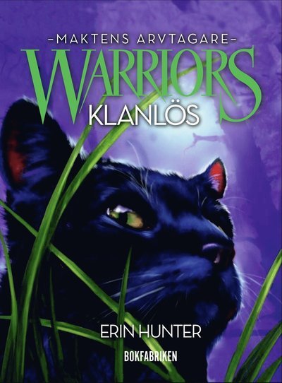 Maktens arvtagare: Warriors serie 3. Klanlös - Erin Hunter - Bøger - Bokfabriken - 9789178358564 - 2. november 2021