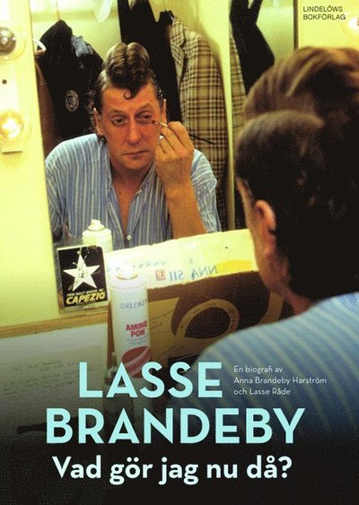 Cover for Anna Brandeby Harström · Lasse Brandeby : Vad gör jag nu då? (Bound Book) (2022)