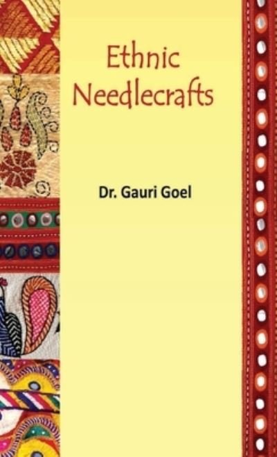Cover for Gauri Goel · Ethnic Needlecrafts (Innbunden bok) (2013)