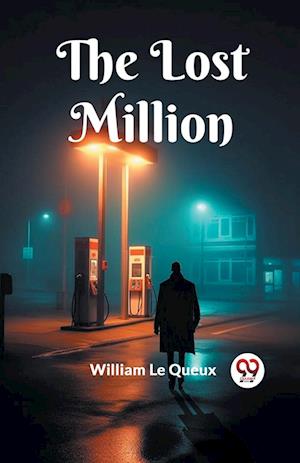 Cover for William Le Queux · The Lost Million (Edition2023) (Paperback Book) (2023)