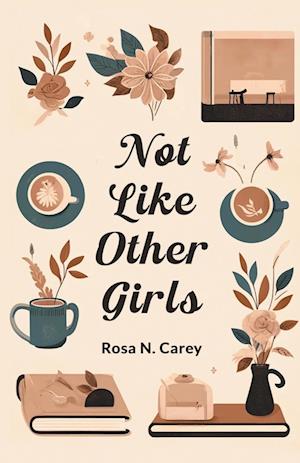 Cover for Rosa N Carey · Not Like Other Girls (Edition2024) (Paperback Book) (2024)