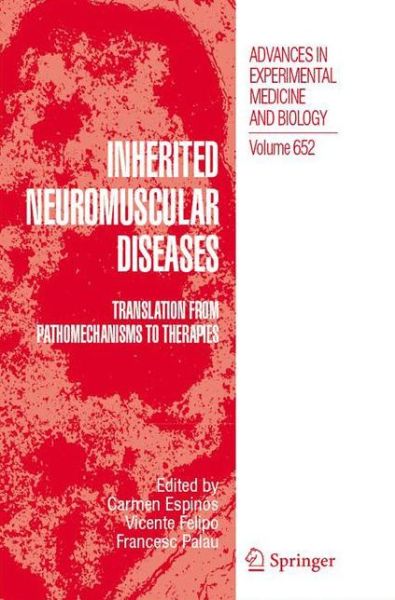 Carmen Espin S · Inherited Neuromuscular Diseases: Translation from Pathomechanisms to Therapies - Advances in Experimental Medicine and Biology (Paperback Book) [2009 edition] (2012)