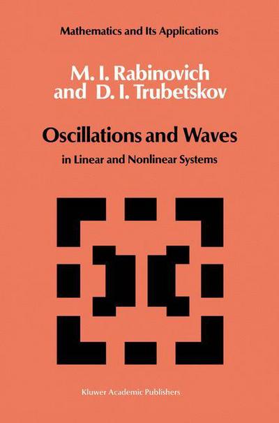 Oscillations and Waves: in Linear and Nonlinear Systems - Mathematics and Its Applications - M. I. Rabinovich - Bøger - Springer - 9789401069564 - 1. oktober 2011