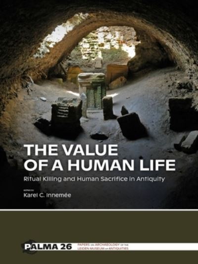 Cover for The Value of a Human Life: Ritual Killing and Human Sacrifice in Antiquity (Paperback Book) (2022)
