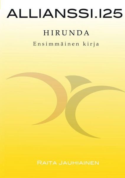 Cover for Raita Jauhiainen · Allianssi.125: Hirunda (Paperback Book) [Finnish edition] (2014)