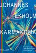 Cover for Johannes Ekholm · Karmakoma  (Buch) (2022)
