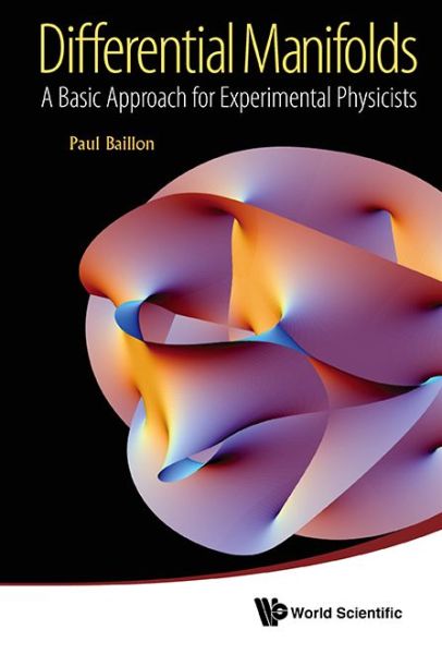 Cover for Baillon, Paul (Cern, Switzerland) · Differential Manifolds: A Basic Approach For Experimental Physicists (Hardcover Book) (2013)