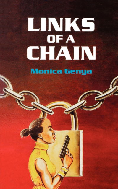 Cover for Monica Genya · Links of a Chain (Paperback Book) (1998)