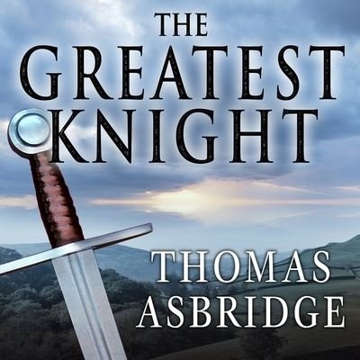 The Greatest Knight Lib/E - Thomas Asbridge - Music - TANTOR AUDIO - 9798200019564 - March 10, 2015