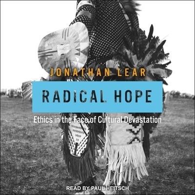 Radical Hope - Jonathan Lear - Muzyka - TANTOR AUDIO - 9798200329564 - 24 września 2019