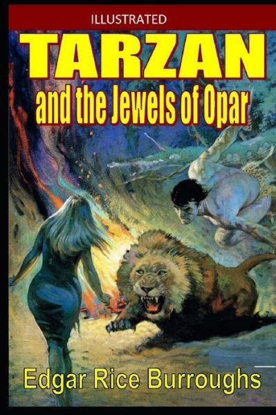 Cover for Edgar Rice Burroughs · Tarzan and the Jewels of Opar Illustrated (Paperback Book) (2021)