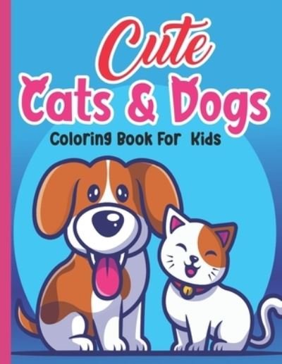Cute Cats & Dogs Coloring Book For Kids: 50 cute cats & dogs unique design black background. - Nb Art Coloring - Kirjat - Independently Published - 9798465717564 - perjantai 27. elokuuta 2021