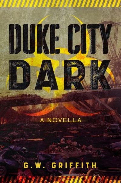 Cover for G W Griffith · Duke City Dark: A Novella (Pocketbok) (2020)