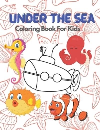 Under The Sea Coloring Books For Kids - Efairy Zack - Libros - Independently Published - 9798566151564 - 17 de noviembre de 2020