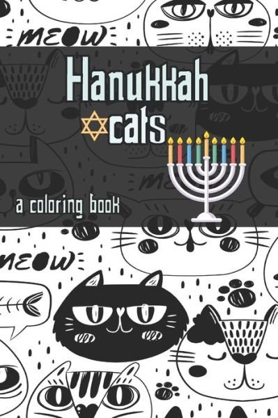 Cover for Tikon Art · Hanukkah Cats: a Coloring Book Easy, Large, Giant Simple Picture Coloring Books for Toddlers, Kids Ages 2-4, Early Learning, Preschool and Kindergarten (Paperback Bog) (2020)