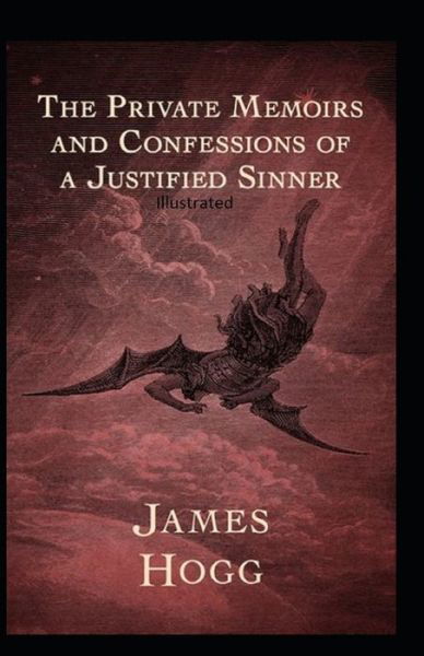 Cover for James Hogg · The Private Memoirs and Confessions of a Justified Sinner Illustrated (Pocketbok) (2020)